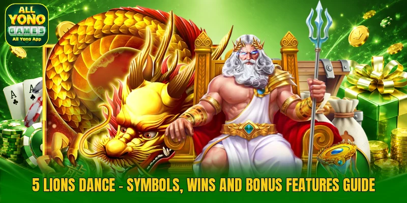 5 Lions Dance - Symbols, Wins And Bonus Features Guide