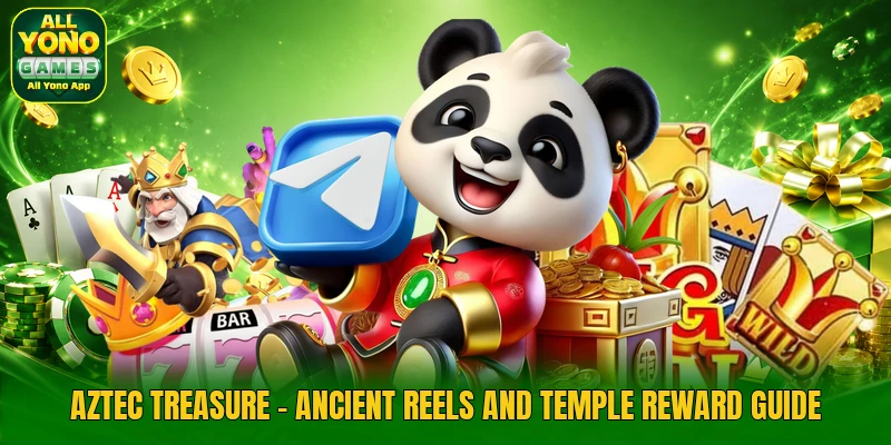 Aztec Treasure - Ancient Reels And Temple Reward Guide