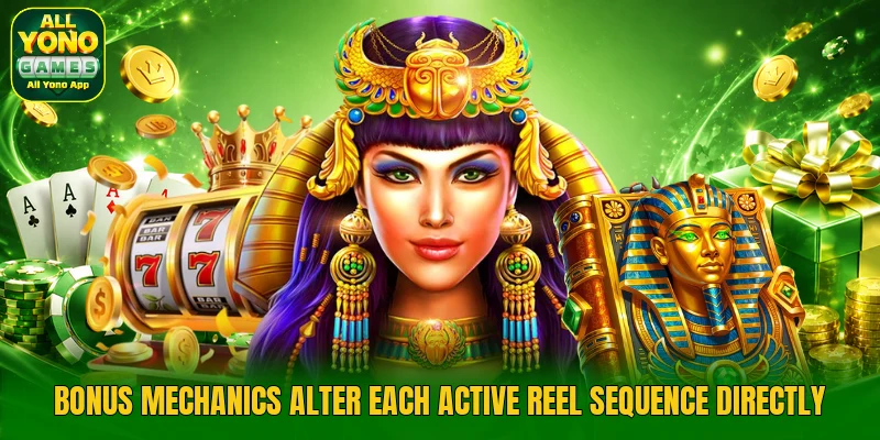 Bonus mechanics alter each active reel sequence directly Bonus mechanics alter each active reel sequence directly