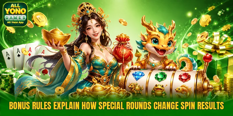Bonus rules explain how special rounds change spin results Bonus rules explain how special rounds change spin results
