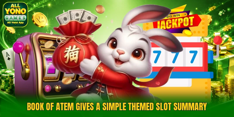 Book of Atem gives a simple themed slot summary Book of Atem gives a simple themed slot summary