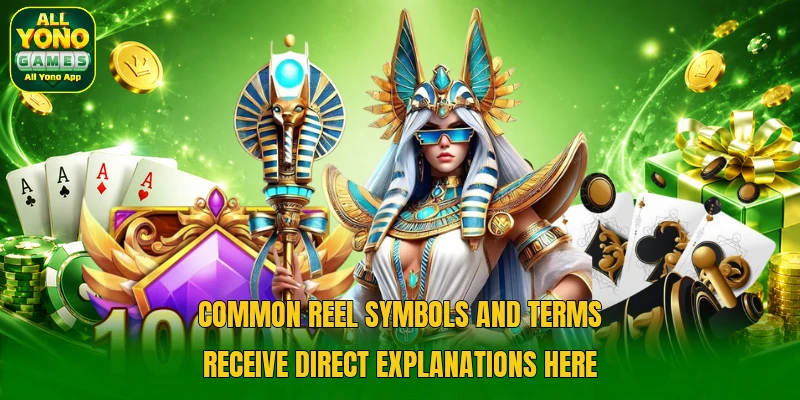 Common reel symbols and terms receive direct explanations here Common reel symbols and terms receive direct explanations here