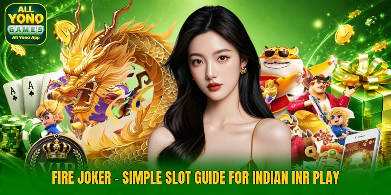 Fire Joker - Simple Slot Guide For Indian INR Play