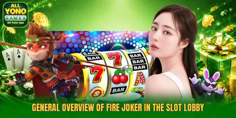 General overview of fire joker in the slot lobby General overview of fire joker in the slot lobby