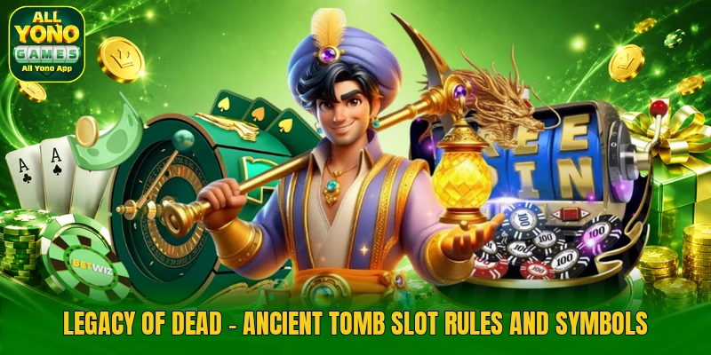 Legacy Of Dead - Ancient Tomb Slot Rules And Symbols