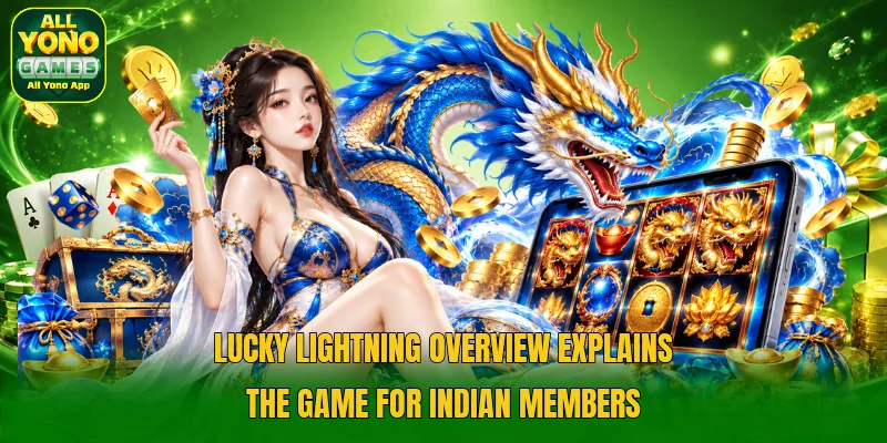 Lucky Lightning overview explains the game for Indian members Lucky Lightning overview explains the game for Indian members