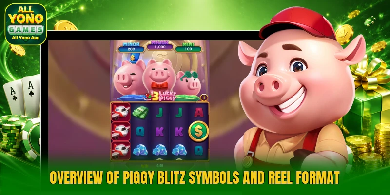 Overview of Piggy Blitz symbols and reel format Overview of Piggy Blitz symbols and reel format