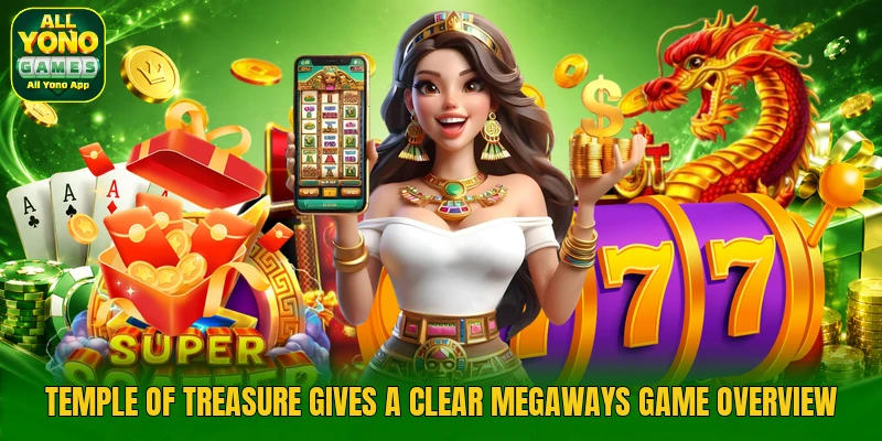 Temple of Treasure gives a clear Megaways game overview Temple of Treasure gives a clear Megaways game overview
